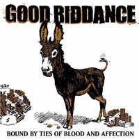 Good Riddance - Bound by Ties of Blood and Affection